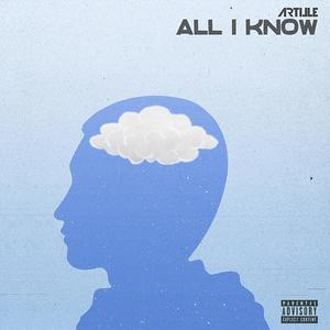 All I Know (Explicit)
