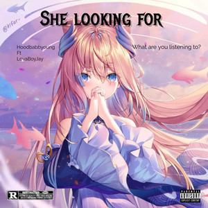 She Looking for