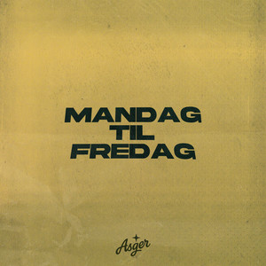 Mandag Til Fredag (Explicit)