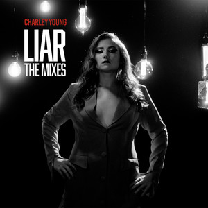 Liar (The Mixes) [Explicit]