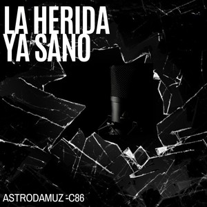 La Herida Ya Sano (Explicit)