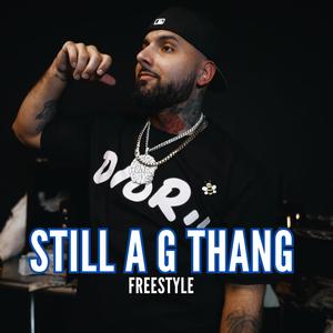 Still a G Thang Freestyle (Explicit)