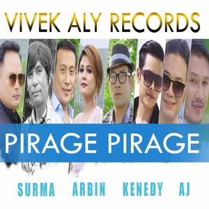 PIRAGE PIRAGE (feat. SURMA, ARBIN, AJ MAISNAM & KENEDY)