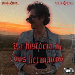 La historia de dos hermanos (feat. Emilio Espinoza)