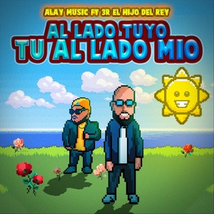 Al Lado Tuyo Tu al Lado Mio(feat. 3r el Hijo del Rey)