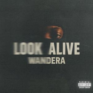 LOOK ALIVE (Explicit)