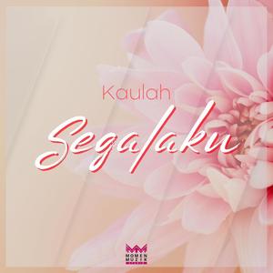 Kaulah Segalaku (feat. Sam Muhammad)