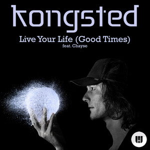 Live Your Life (Good Times) (Radio Edit)