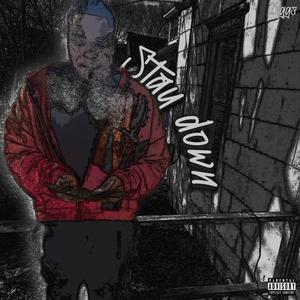 Stay Down (feat. lil biggs) (Explicit)