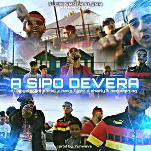 A Sipo Devera (feat. Naxo Flight, Charly & Benjamin OG) (Explicit)