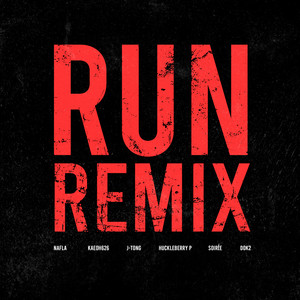 RUN! (KAEOH626, J-Tong, Huckleberry P, SOIRÉE & Dok2 REMIX|Explicit)
