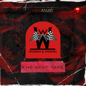 Still Workin & Winnin: The Beat Tape