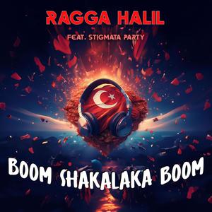 Boom Shakalaka Boom (feat. Stigmata Party)