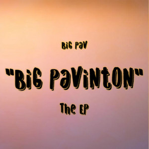 Big Pavinton The EP (Explicit)