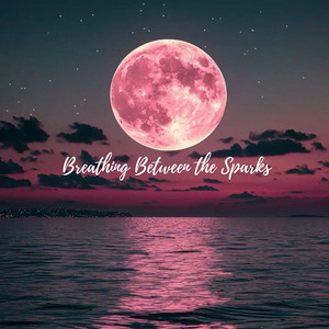 Breathing Between the Sparks sn