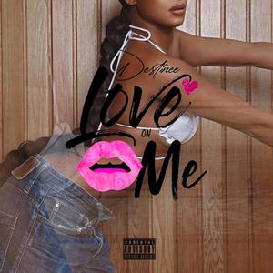Love On Me (Explicit)