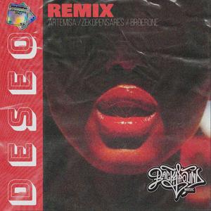 Deseo/Remix (feat. Artemisa & Zekopensares) [Explicit]