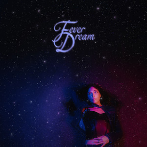 Fever Dream (Explicit)