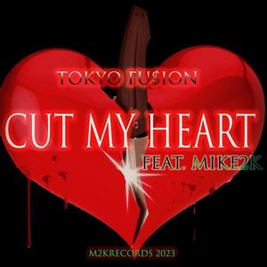 CUT MY HEART (feat. MIKE2K)