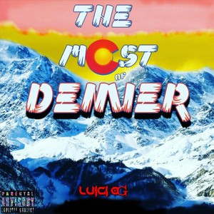 The Most of Denver (Explicit)