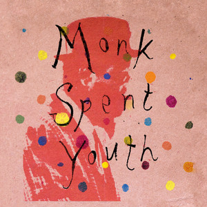 Monk Spent Youth