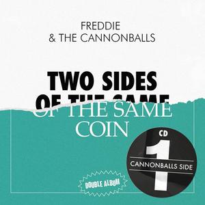 Two Sides of the Same Coin (CD1 Cannonballs Side)