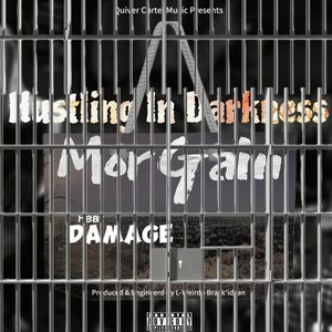 Hustling in darkness