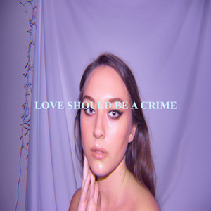 Love Should Be a Crime