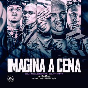 Imagina a Cena (Explicit)