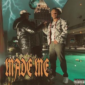 Made Me (feat. Mahi66) (Explicit)