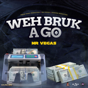 Weh Bruk a Go (Explicit)