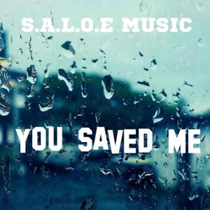 YOU SAVED ME