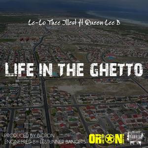 Life In the Ghetto (feat. Queen Lee B)