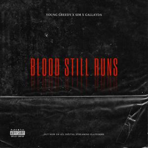 Blood Still Runs (feat. Similie & Gallayda) [Explicit]