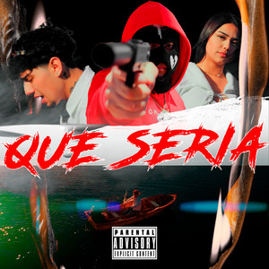 Qué Sería (Explicit)