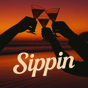 Sippin (Explicit)