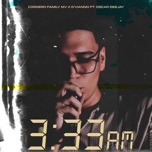 3:33 AM (feat. Oscar Deejay)