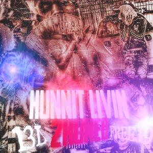 Hunnit Livinn (Explicit)