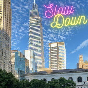 Slow Down (Explicit)