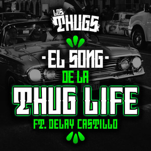 El Song De La Thug Life