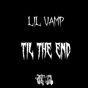 Til the end (Explicit)