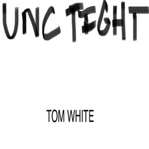 TOM WHITE (Explicit)