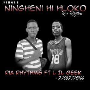NINGHENE HI NHLOKO (feat. Ria Rhythms)