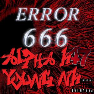 ERROR 666 (feat. Young NK) (Explicit)
