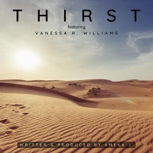 Thirst (feat. Vanessa R. Williams)