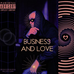 Business and Love (Explicit)