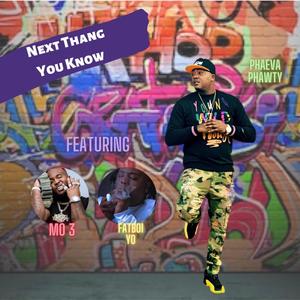 Next Thang You Know(feat. Mo3 & Fatboi Yo)