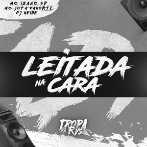 Leitada na Cara (Explicit)