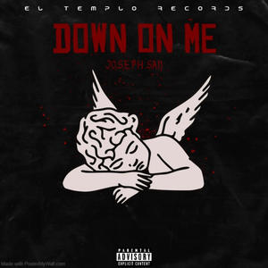 DOWN ON ME (Explicit)