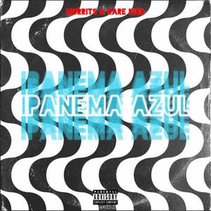 Ipanema Azul (Explicit)